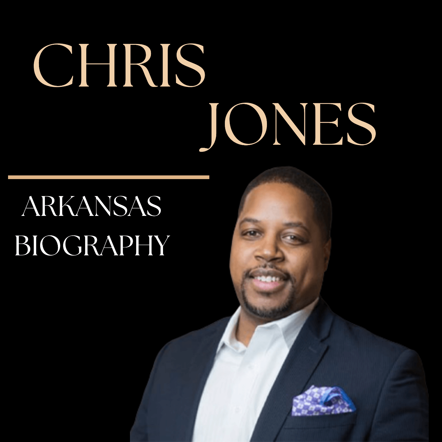 chris jones Arkansas biography