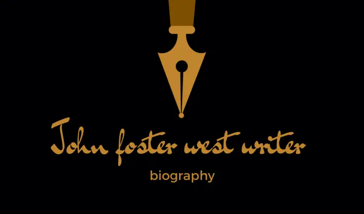 John foster west writer biography