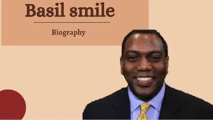 Basil smile Biography