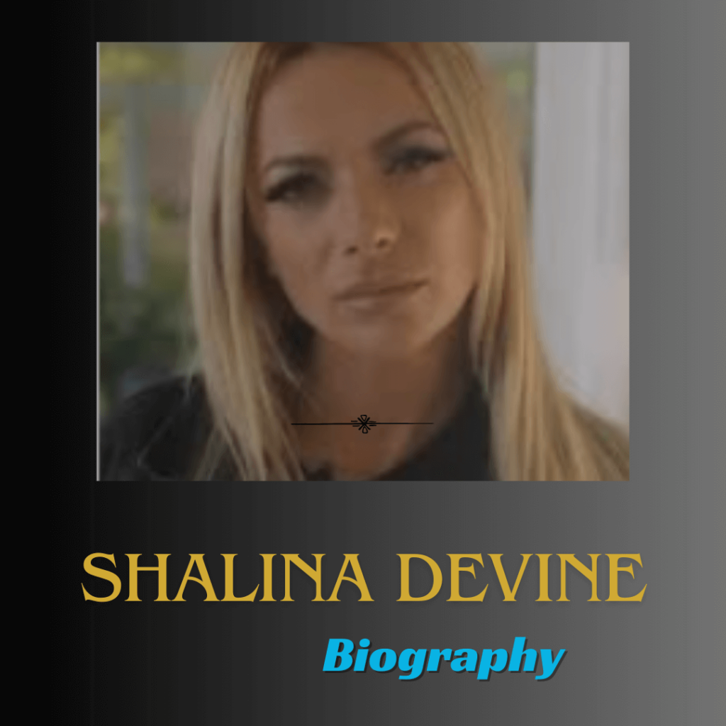 Shalina Devine Biography