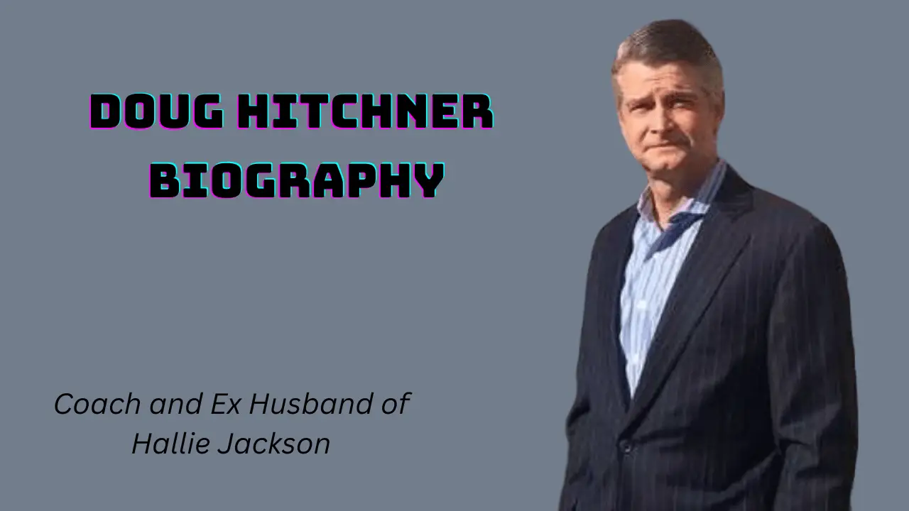 Doug Hitchner Biography